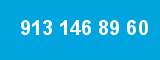 913 146 89 60